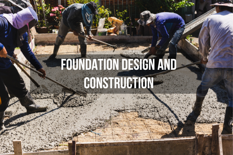 Foundation Design and Construction